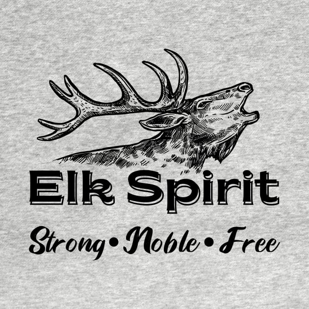 Elk Spirit: Stromg, Noble, Free by Anne's Boutique